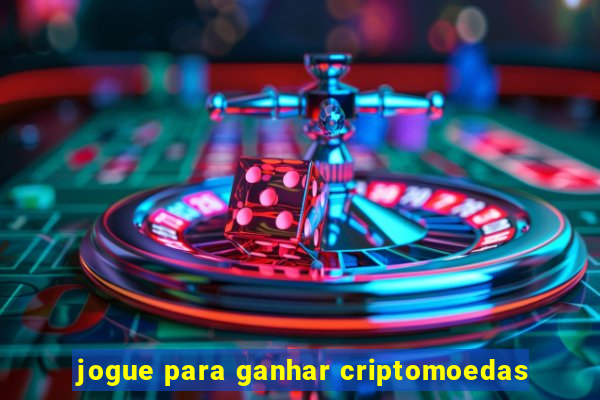 jogue para ganhar criptomoedas