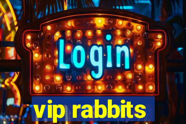 vip rabbits