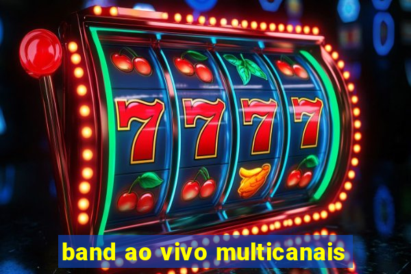 band ao vivo multicanais