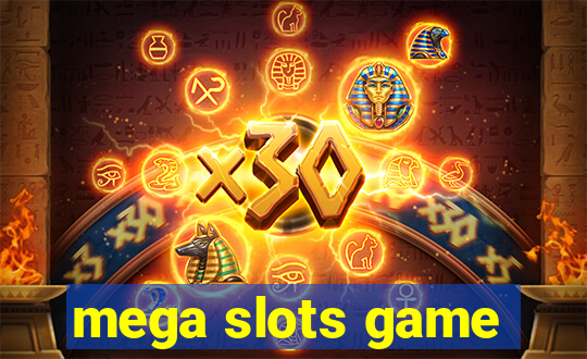 mega slots game