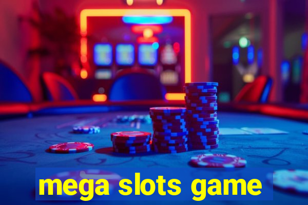 mega slots game