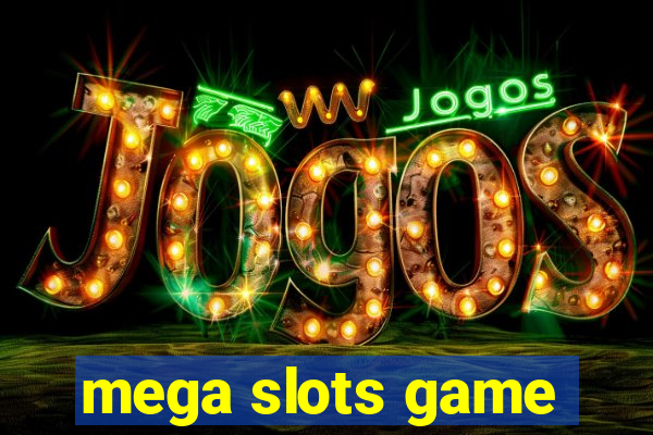 mega slots game