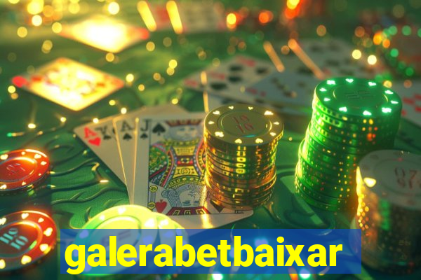 galerabetbaixar