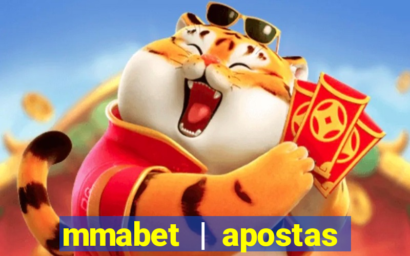 mmabet | apostas esportivas & casino on-line