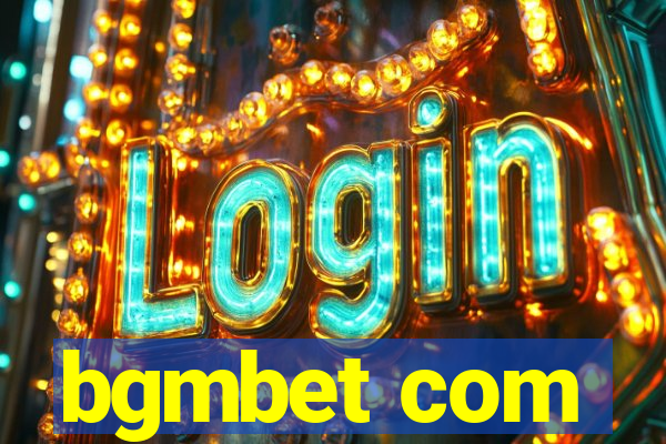 bgmbet com