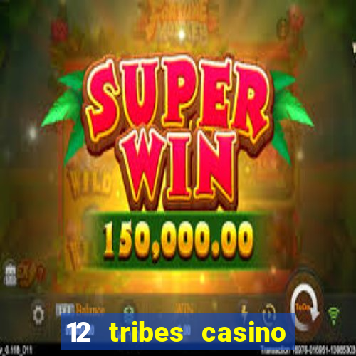 12 tribes casino in omak