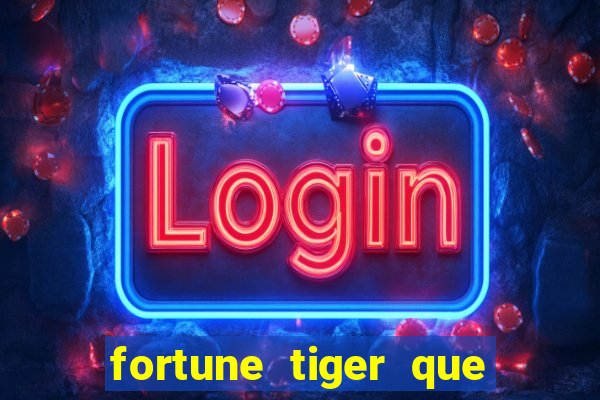 fortune tiger que paga no cadastro