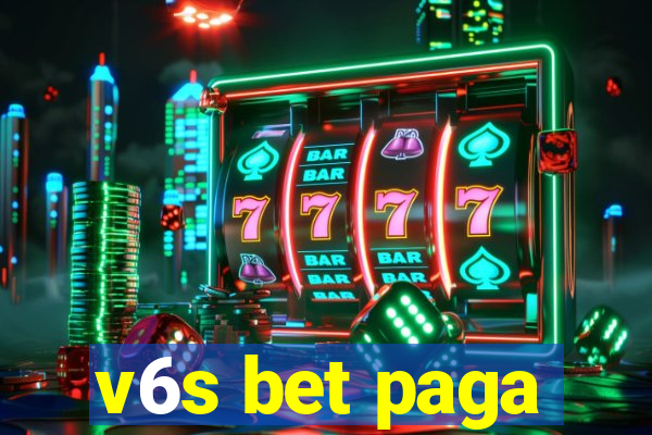 v6s bet paga