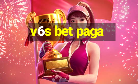 v6s bet paga