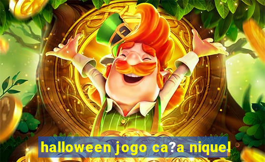 halloween jogo ca?a niquel