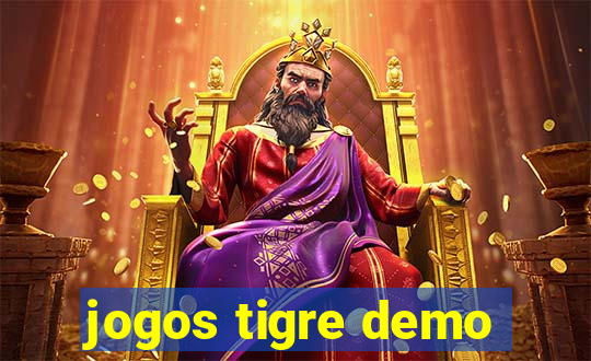 jogos tigre demo