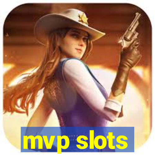 mvp slots