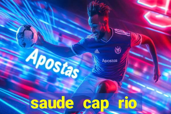 saude cap rio preto resultado