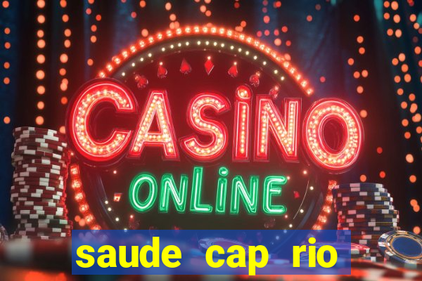 saude cap rio preto resultado