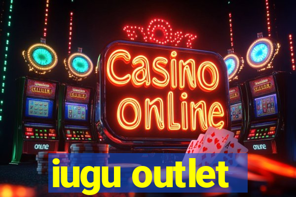 iugu outlet