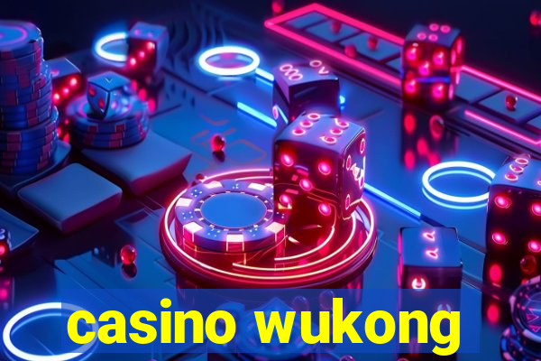 casino wukong