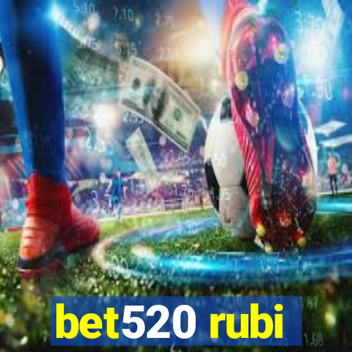 bet520 rubi