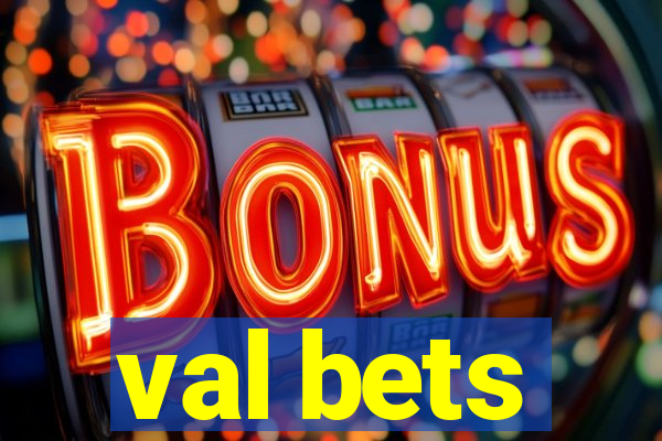 val bets