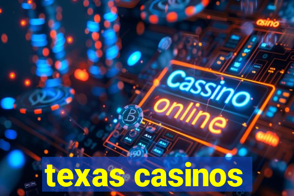 texas casinos