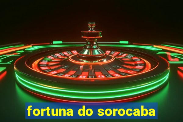 fortuna do sorocaba