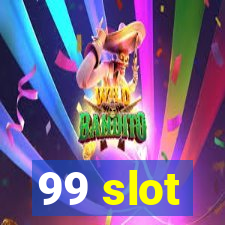 99 slot