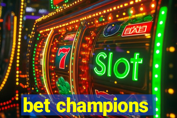 bet champions