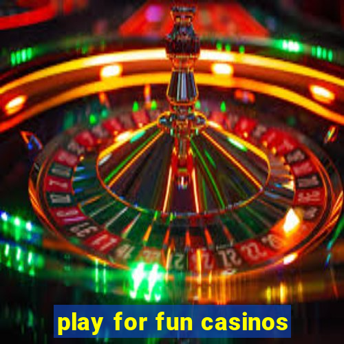 play for fun casinos