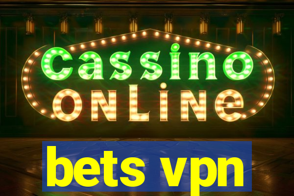 bets vpn