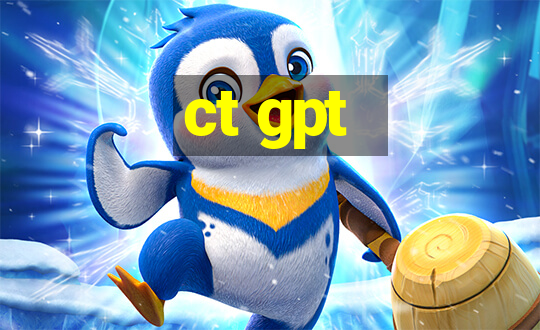 ct gpt