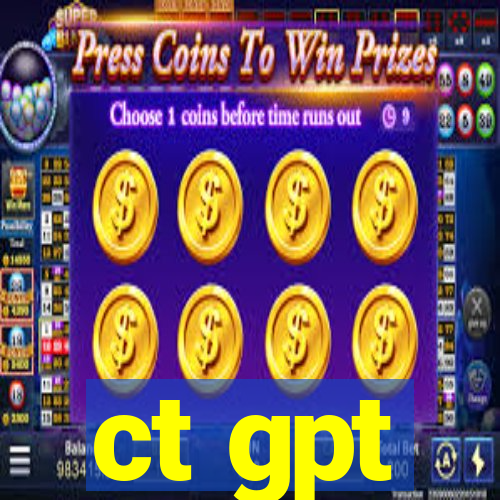 ct gpt