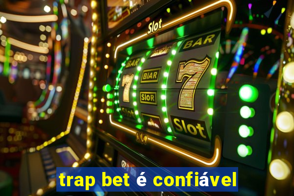 trap bet é confiável