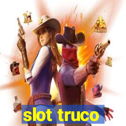 slot truco