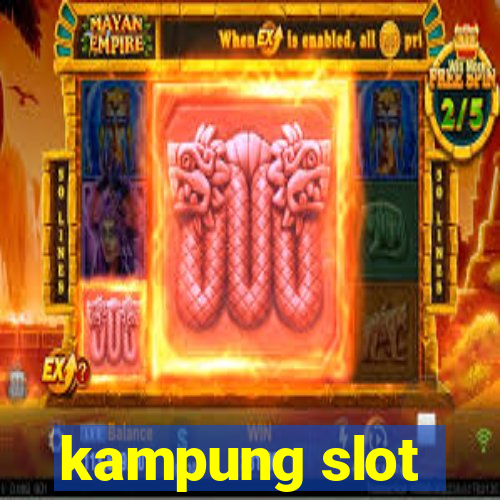 kampung slot