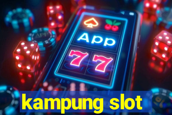 kampung slot