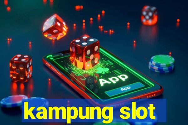 kampung slot