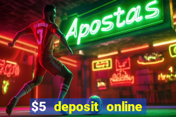 $5 deposit online casino australia