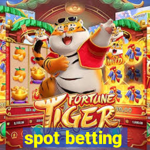 spot betting