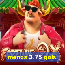 menos 3.75 gols