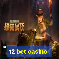 12 bet casino