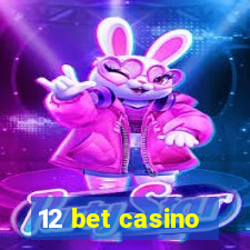 12 bet casino