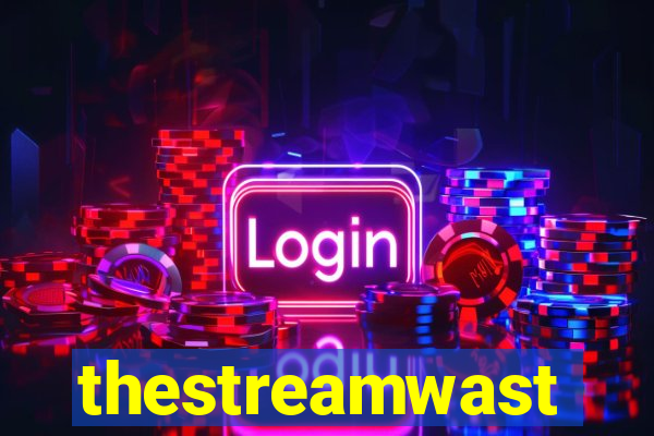 thestreamwast