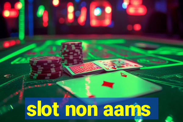 slot non aams