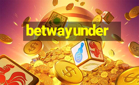 betwayunder