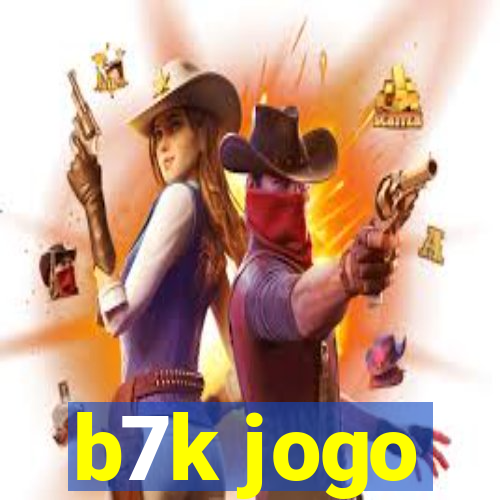 b7k jogo