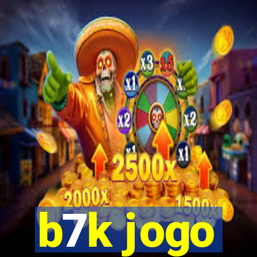 b7k jogo