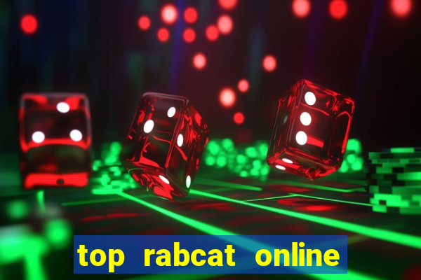 top rabcat online slot sites