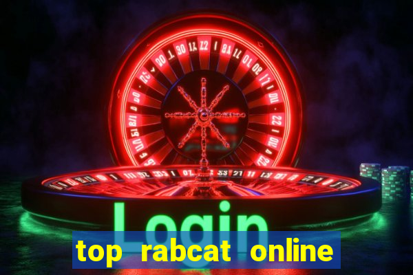 top rabcat online slot sites