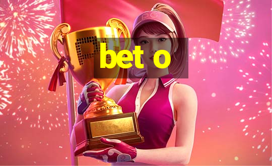 bet o