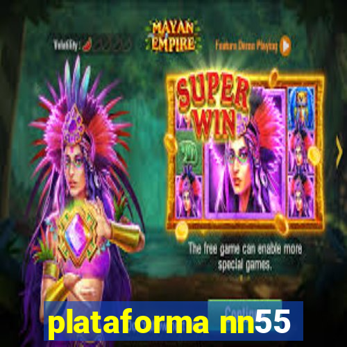 plataforma nn55