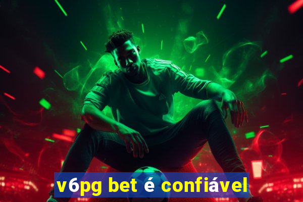 v6pg bet é confiável